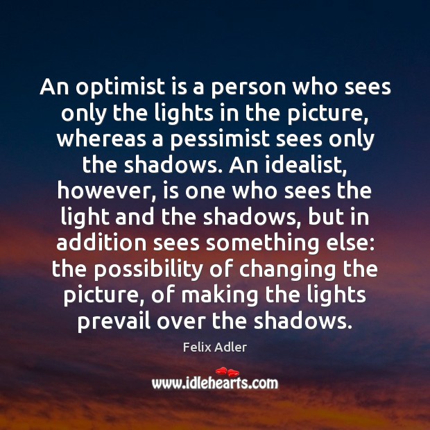 An optimist is a person who sees only the lights in the Image