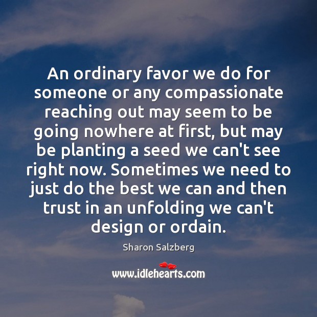 An ordinary favor we do for someone or any compassionate reaching out Image