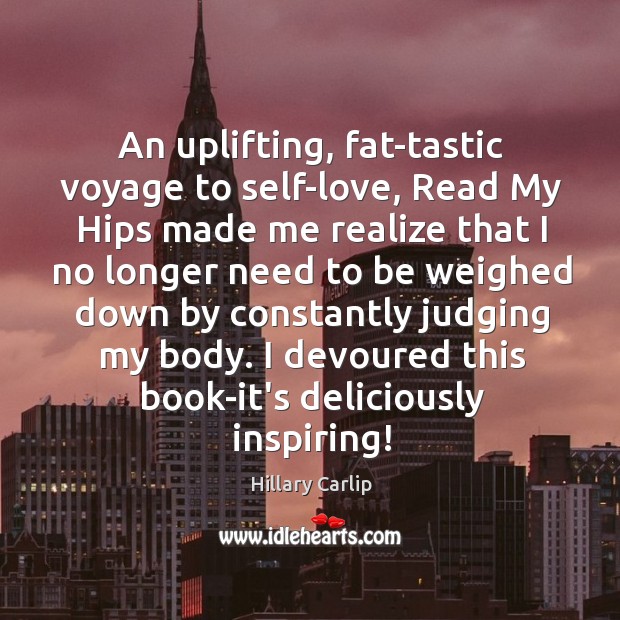 An uplifting, fat-tastic voyage to self-love, Read My Hips made me realize 