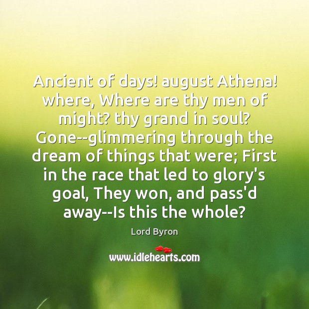 Ancient of days! august Athena! where, Where are thy men of might? Image