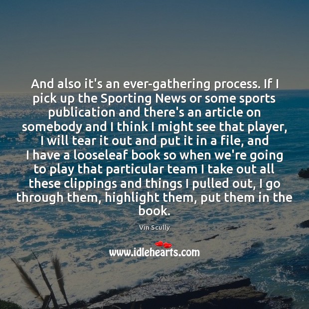 And also it’s an ever-gathering process. If I pick up the Sporting Team Quotes Image
