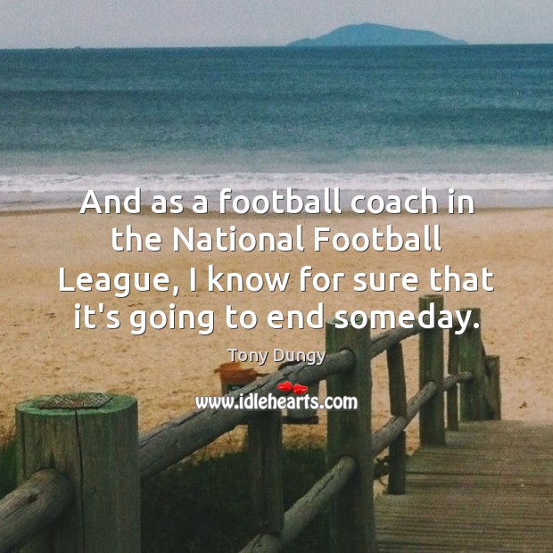 And as a football coach in the National Football League, I know Image