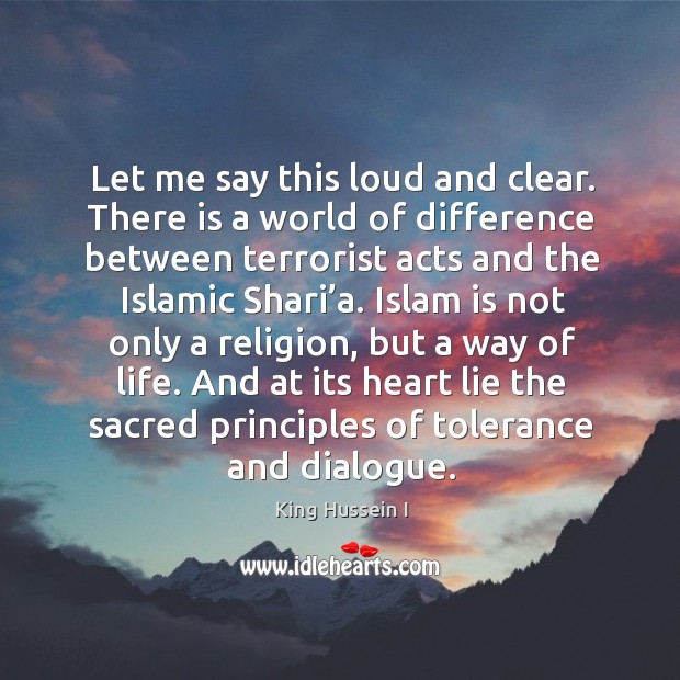 And at its heart lie the sacred principles of tolerance and dialogue. Image