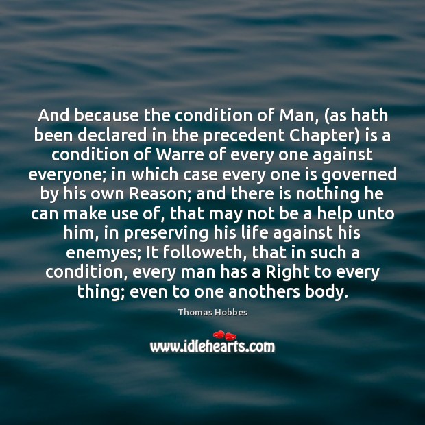And because the condition of Man, (as hath been declared in the Image