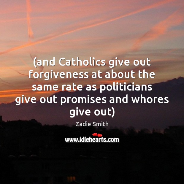 (and Catholics give out forgiveness at about the same rate as politicians Image
