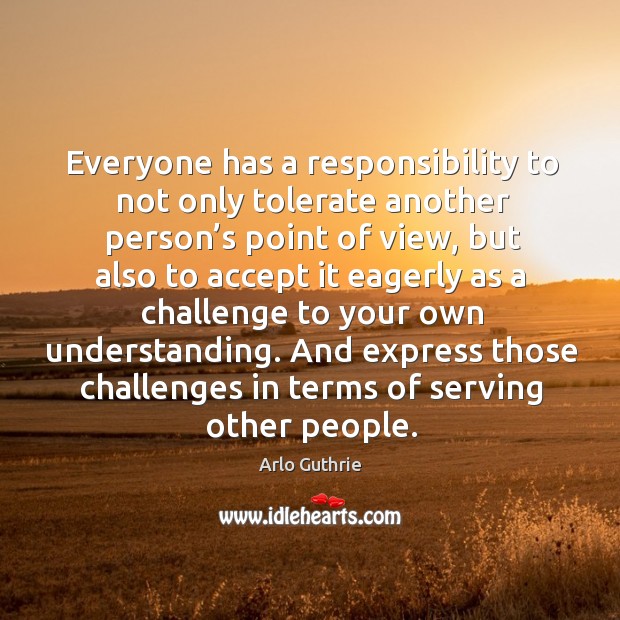 And express those challenges in terms of serving other people. Understanding Quotes Image