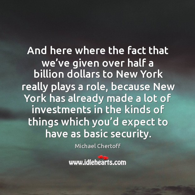 And here where the fact that we’ve given over half a billion dollars to new york Image