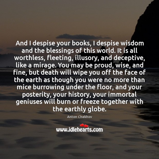 And I despise your books, I despise wisdom and the blessings of Proud Quotes Image
