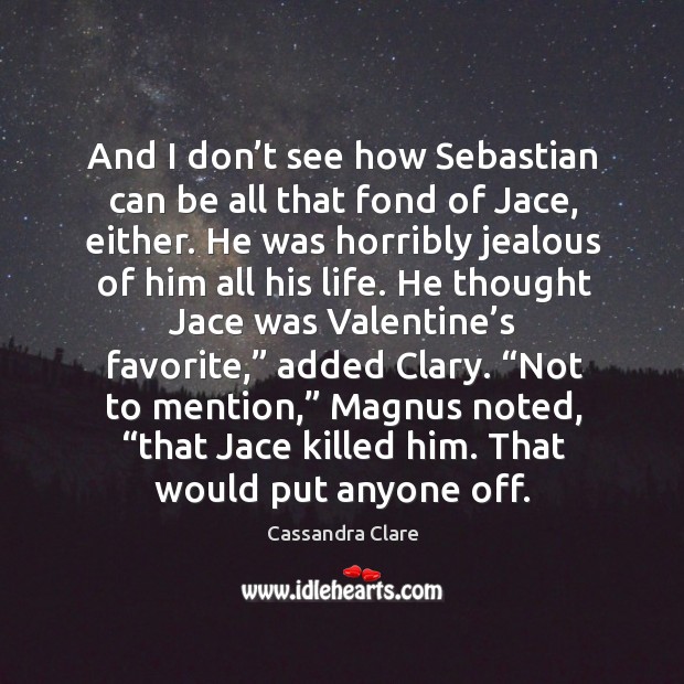 And I don’t see how Sebastian can be all that fond Image