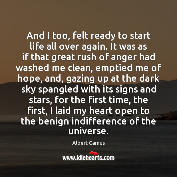 And I too, felt ready to start life all over again. It Image