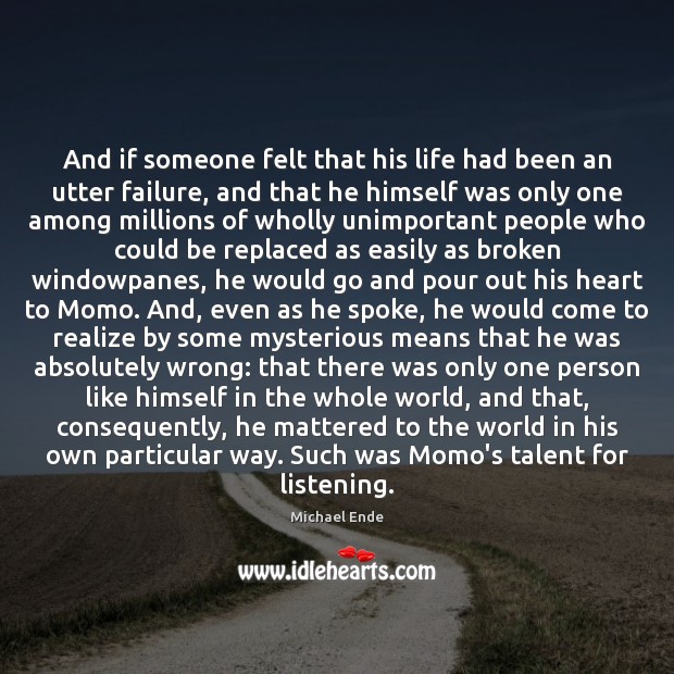 And if someone felt that his life had been an utter failure, Image