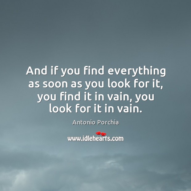 And if you find everything as soon as you look for it, Image