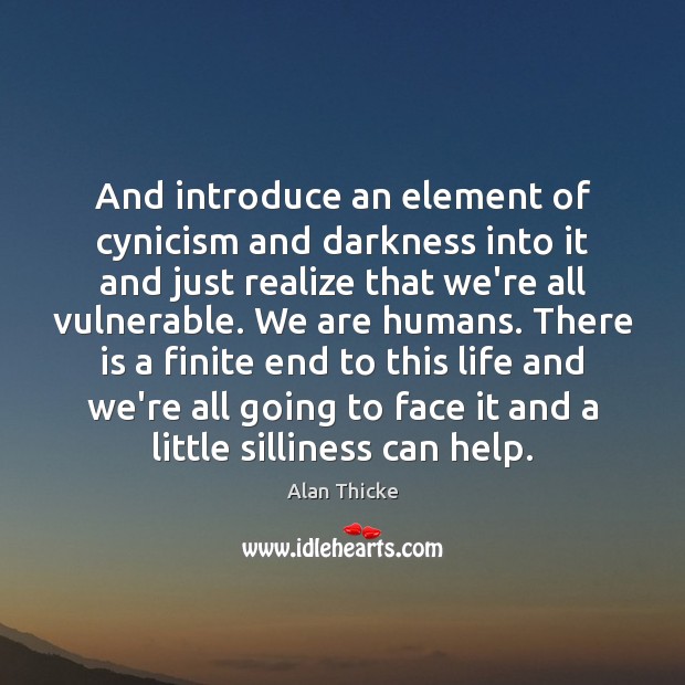And introduce an element of cynicism and darkness into it and just Image