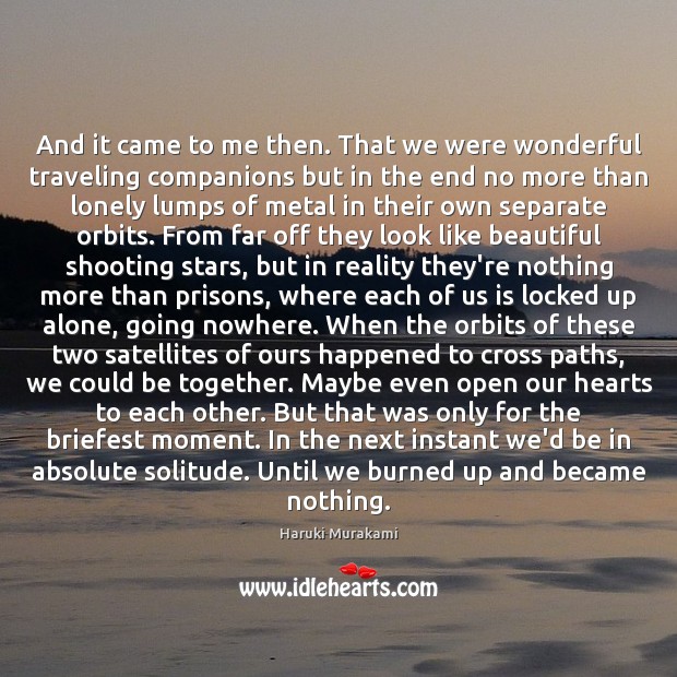 And it came to me then. That we were wonderful traveling companions Travel Quotes Image