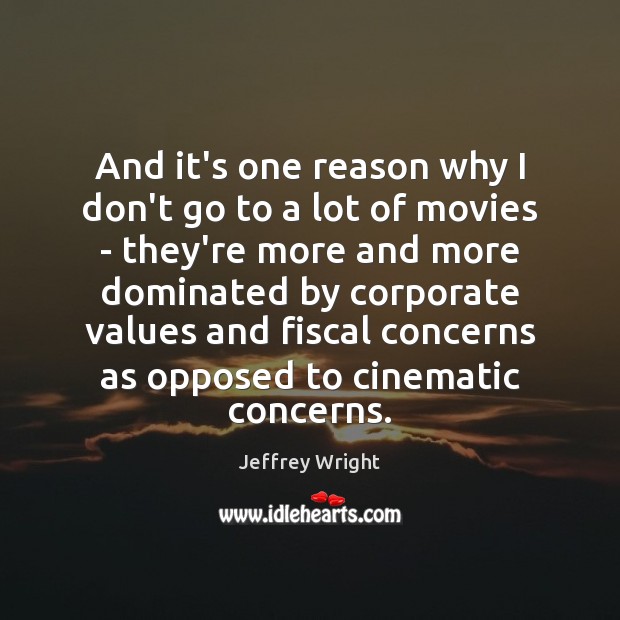 And it’s one reason why I don’t go to a lot of Jeffrey Wright Picture Quote