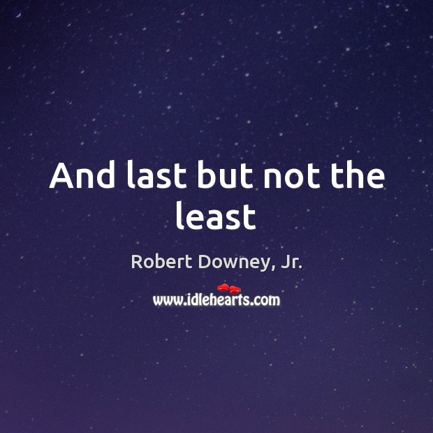 And last but not the least Robert Downey, Jr. Picture Quote