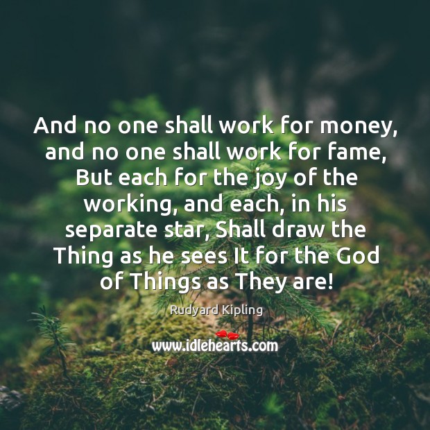And no one shall work for money, and no one shall work Image