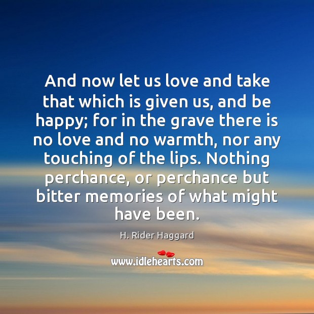 And now let us love and take that which is given us, Image