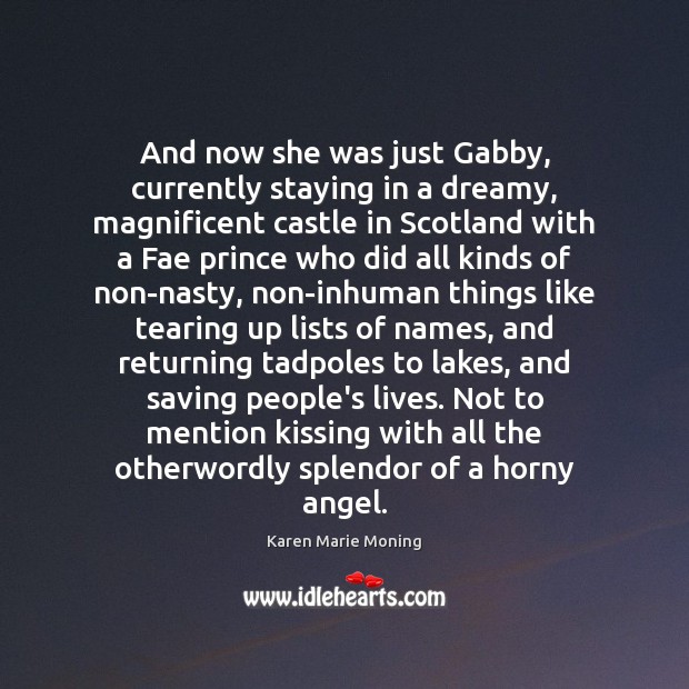 And now she was just Gabby, currently staying in a dreamy, magnificent Kissing Quotes Image