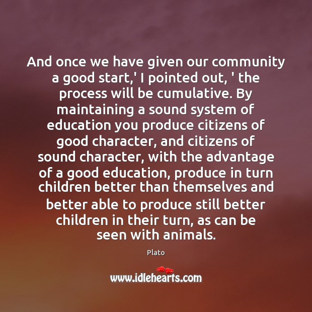 And once we have given our community a good start,’ I Good Character Quotes Image