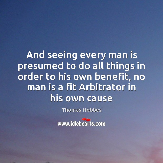 And seeing every man is presumed to do all things in order Image