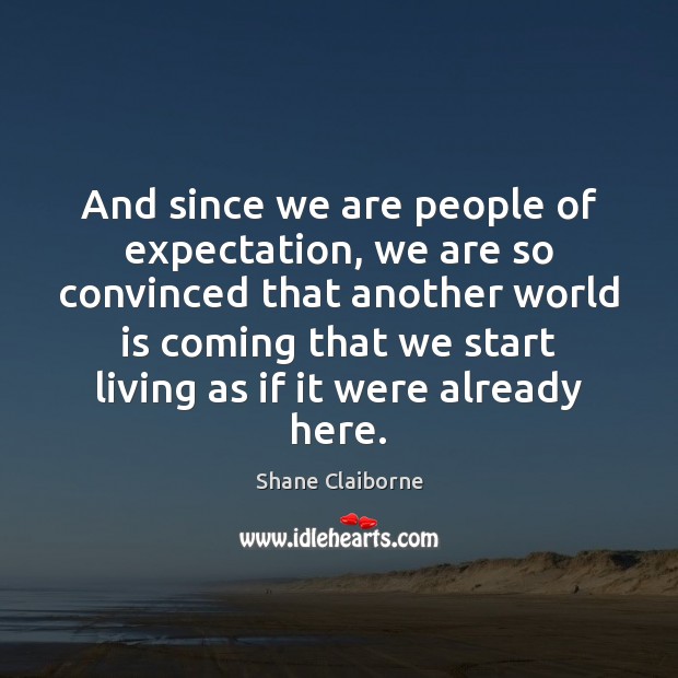 And since we are people of expectation, we are so convinced that Image