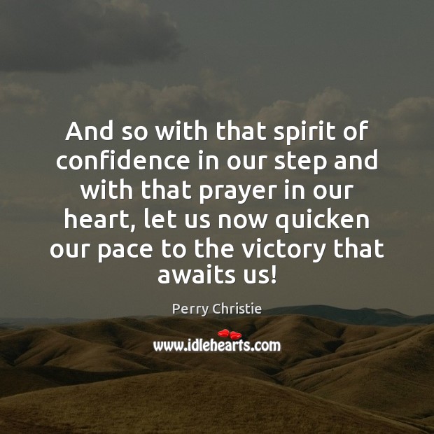 And so with that spirit of confidence in our step and with Confidence Quotes Image