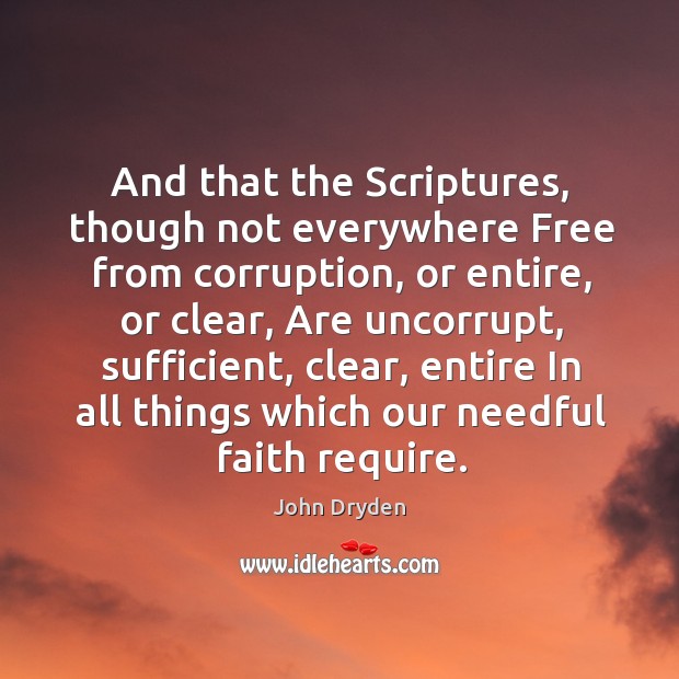 And that the Scriptures, though not everywhere Free from corruption, or entire, Image