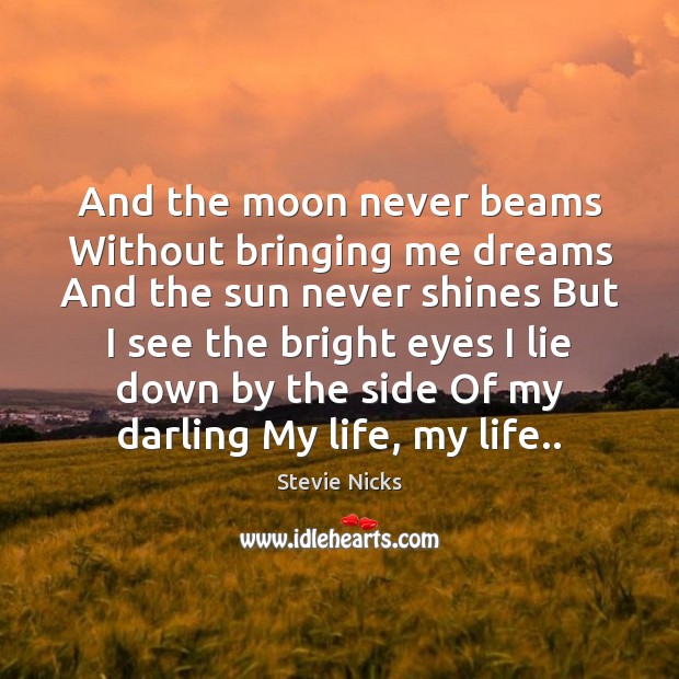 And the moon never beams Without bringing me dreams And the sun Image
