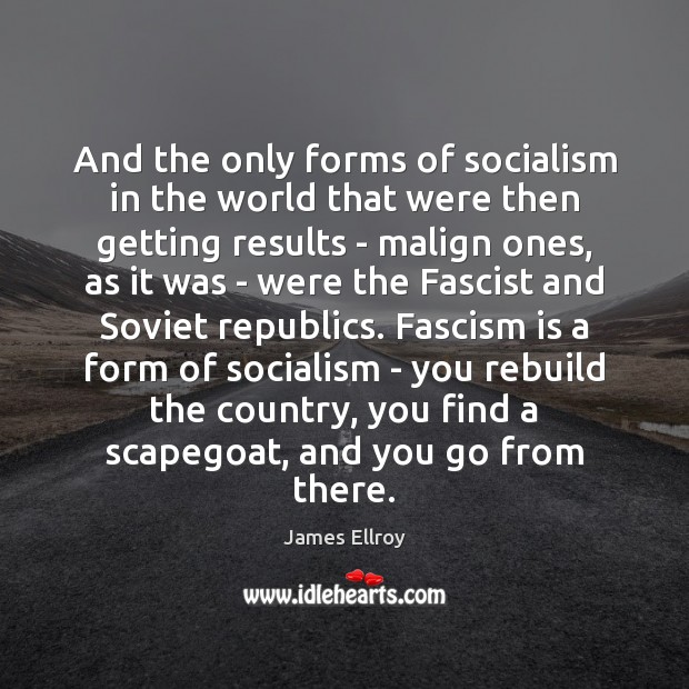 And the only forms of socialism in the world that were then Image