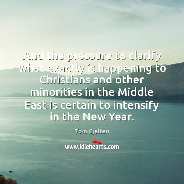 And the pressure to clarify what exactly is happening to Christians and New Year Quotes Image