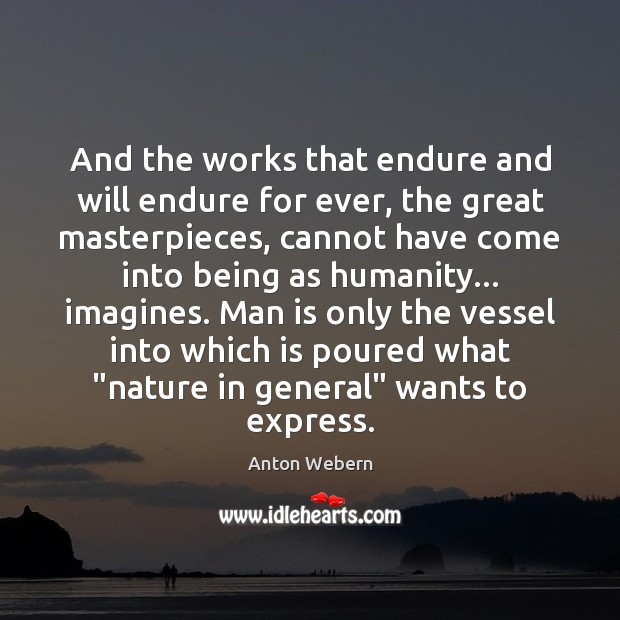 And the works that endure and will endure for ever, the great Image