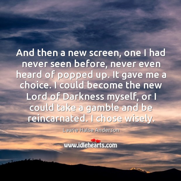 And then a new screen, one I had never seen before, never Laurie Halse Anderson Picture Quote