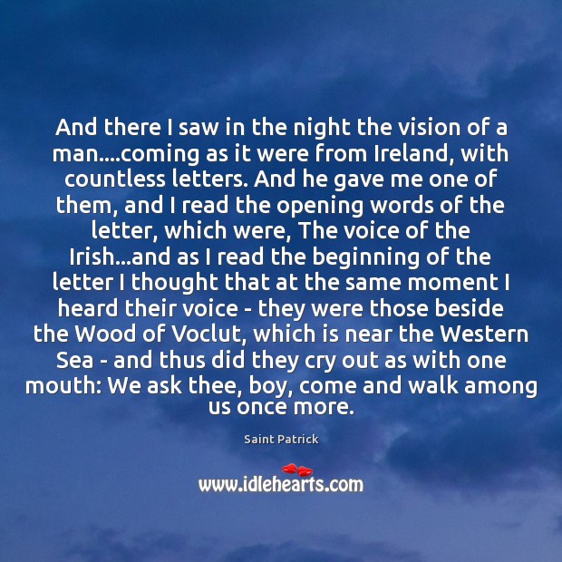 And there I saw in the night the vision of a man…. Saint Patrick Picture Quote