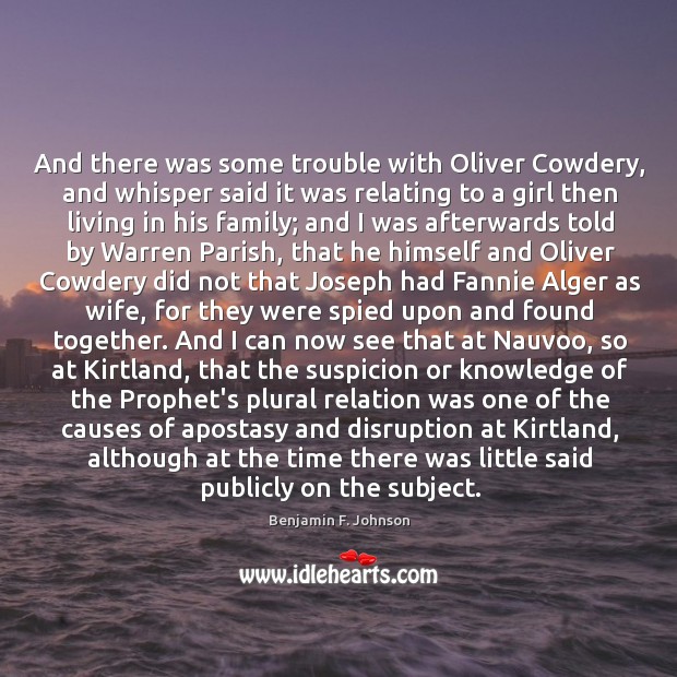 And there was some trouble with Oliver Cowdery, and whisper said it Image