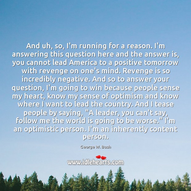 And uh, so, I’m running for a reason. I’m answering this question Revenge Quotes Image