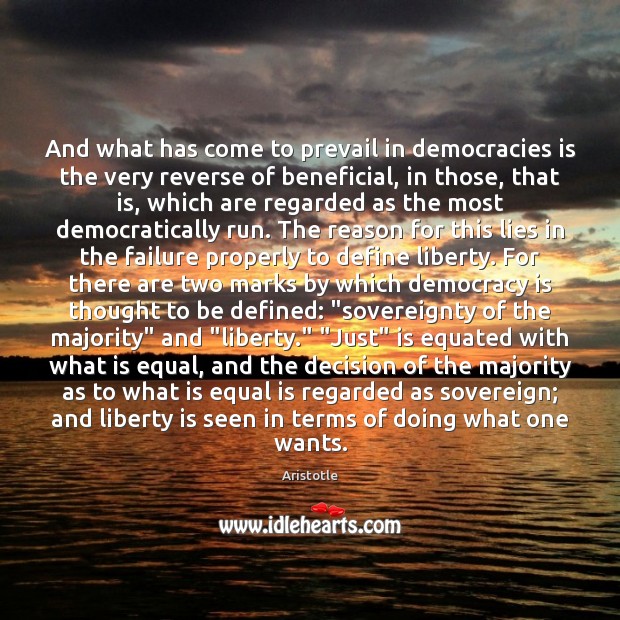 And what has come to prevail in democracies is the very reverse Failure Quotes Image