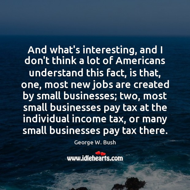 And what’s interesting, and I don’t think a lot of Americans understand Income Quotes Image