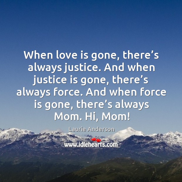And when force is gone, there’s always mom. Hi, mom! Image