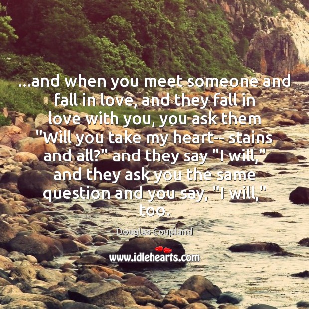 …and when you meet someone and fall in love, and they fall Image