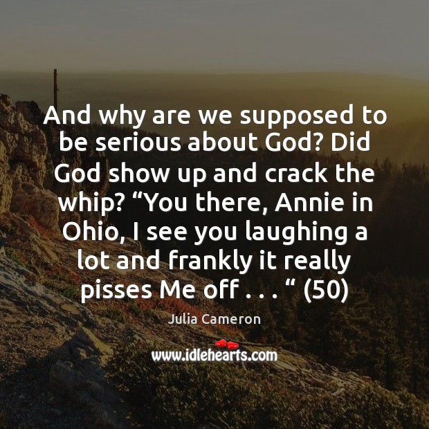 And why are we supposed to be serious about God? Did God Image