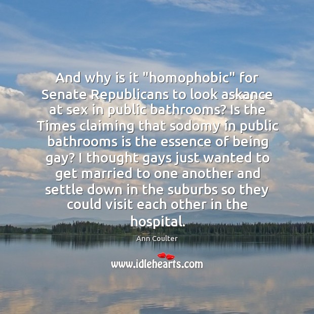 And why is it “homophobic” for Senate Republicans to look askance at Image