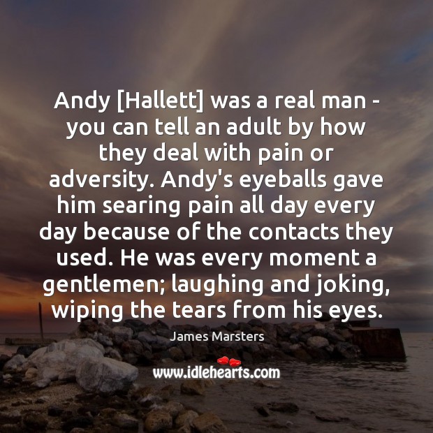 Andy [Hallett] was a real man – you can tell an adult Image