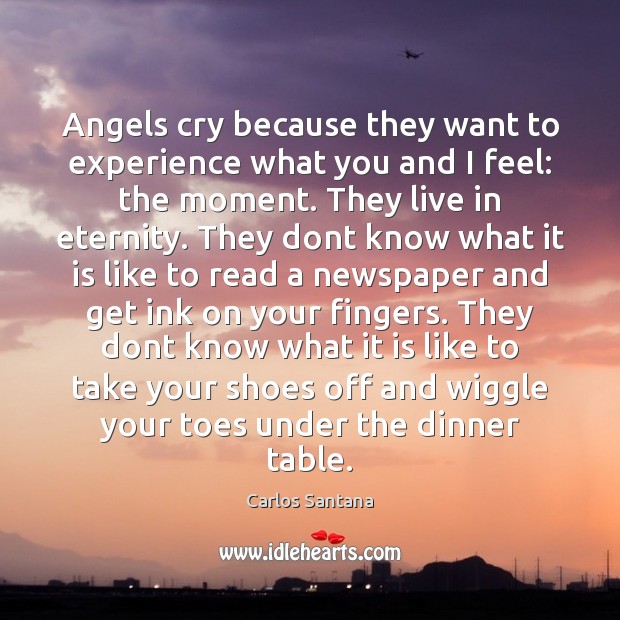 Angels cry because they want to experience what you and I feel: Image