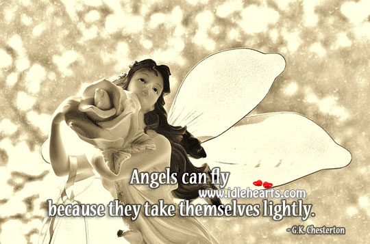 Angels can fly G. K. Chesterton Picture Quote