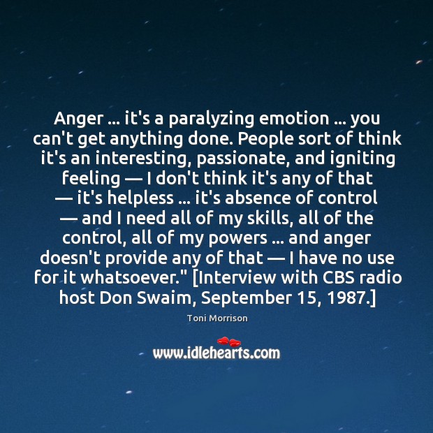 Anger … it’s a paralyzing emotion … you can’t get anything done. People sort Image