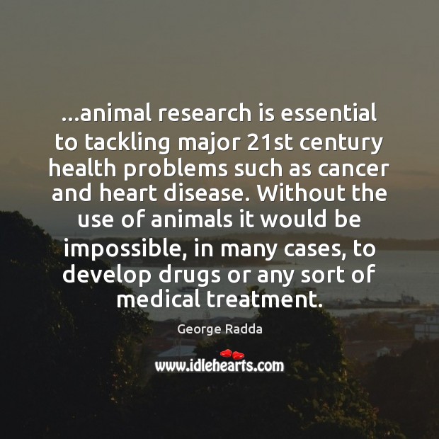 …animal research is essential to tackling major 21st century health problems such Image