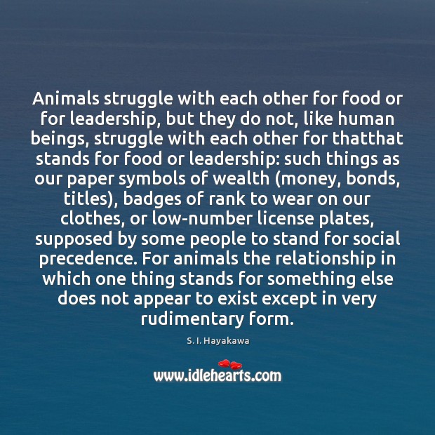 Animals struggle with each other for food or for leadership, but they Image