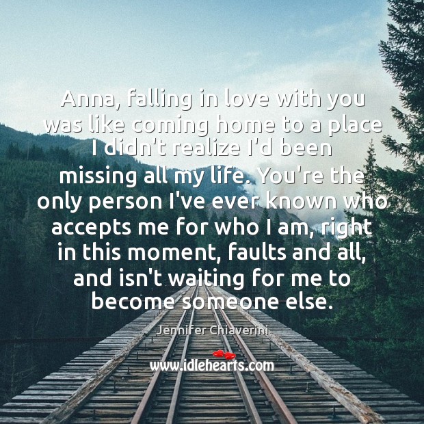 Anna, falling in love with you was like coming home to a Falling in Love Quotes Image