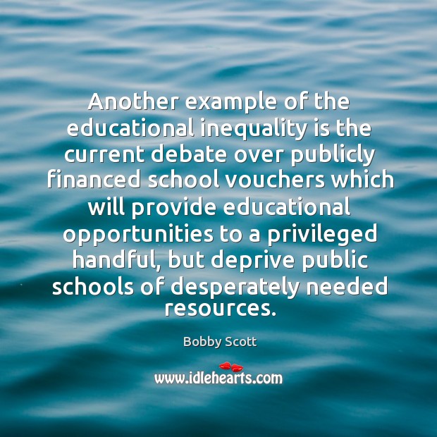 Another example of the educational inequality is the current debate Image